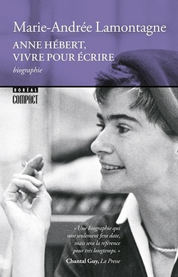 Anne Hébert, vivre pour écrire