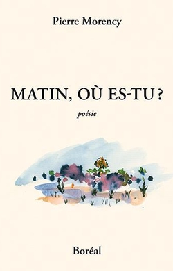 Matin, où es-tu ?
