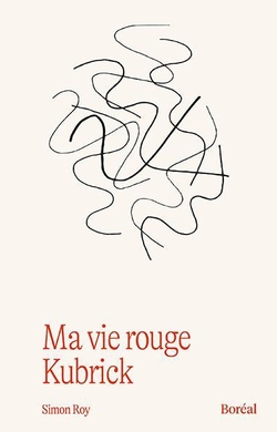 Ma vie rouge Kubrick 