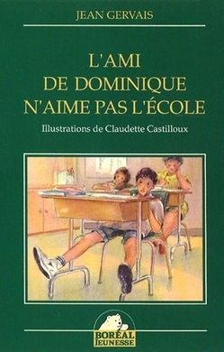 L'Ami de Dominique n'aime pas l'école