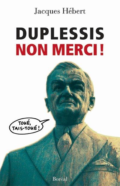 Duplessis, non merci!