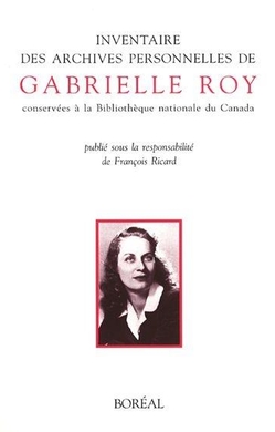 Inventaire des archives personnelles de Gabrielle Roy