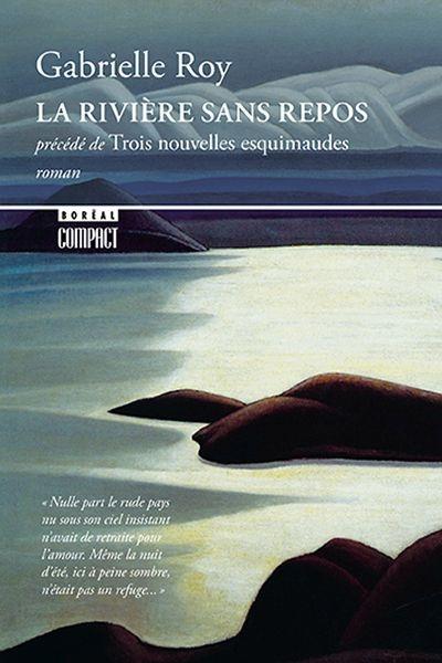 La rivière sans repos ; précédé de Trois nouvelles esquimaudes