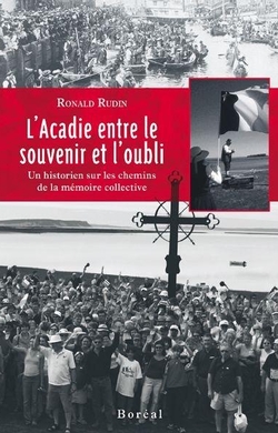 L'Acadie entre le souvenir et l'oubli