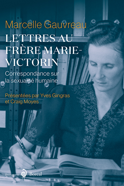 Lettres au frère Marie-Victorin - Livres - Catalogue — Éditions du Boréal