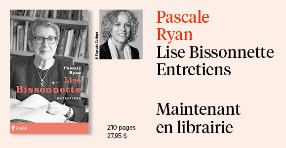 Lise Bissonnette. Entretiens