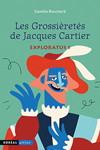 Les Grossièretés de Jacques Cartier