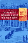 Contrôle social et mutation de la culture religieuse au Québec;1830-1930