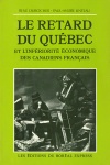 Le Retard du Québec et l'infériorité économique des Canadiens français 