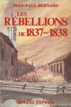 Les Rébellions de 1837-1838 