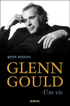 Glenn Gould, une vie