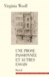 Une prose passionnée et autres essais