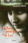 La Rose pourpre et le lys tome 1 