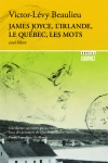 James Joyce, l'Irlande, le Québec, les mots