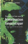 Pourquoi en finir avec la féminisation linguistique