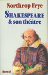 Shakespeare et son théâtre
