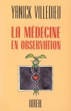 La Médecine en observation 