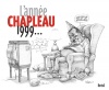 L'Année Chapleau 1999 