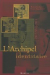 L'Archipel identitaire 