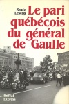 Le Pari québécois du général de Gaulle 
