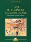 L'Ami de Dominique n'aime pas l'école 