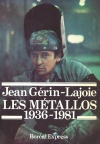 Les Métallos, 1936-1981 