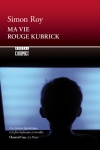 Ma vie rouge Kubrick
