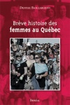 Brève histoire des femmes au Québec