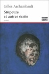 Stupeurs et autres écrits