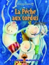 La Pêche aux tordus