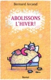 Abolissons l'hiver !