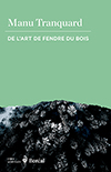 De l'art de fendre du bois