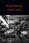 Jusqu’à la moelle